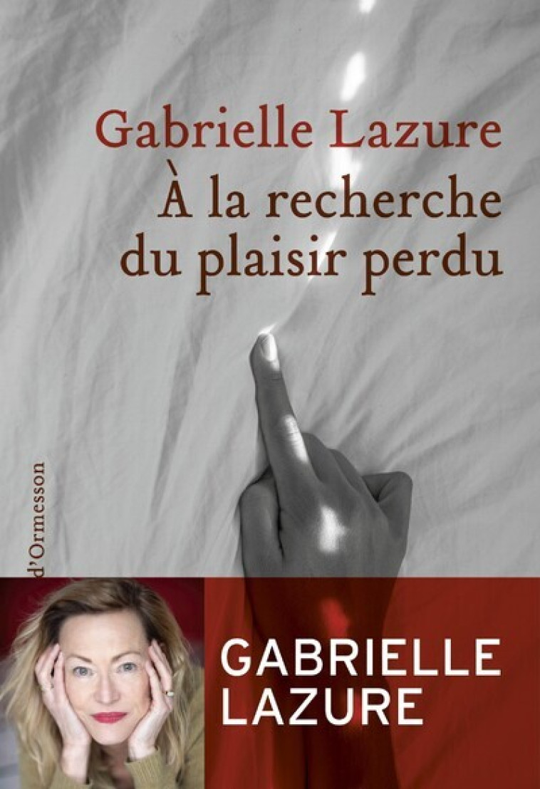 À la recherche du plaisir perdu - Gabrielle Lazure - H D ORMESSON