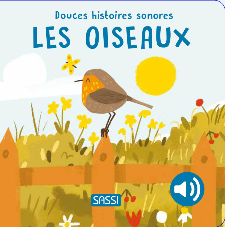 Les oiseaux - Douces histoires sonores - Giulia Pesavento, Sarah Negrel, Nelli Aghekyan - SASSI