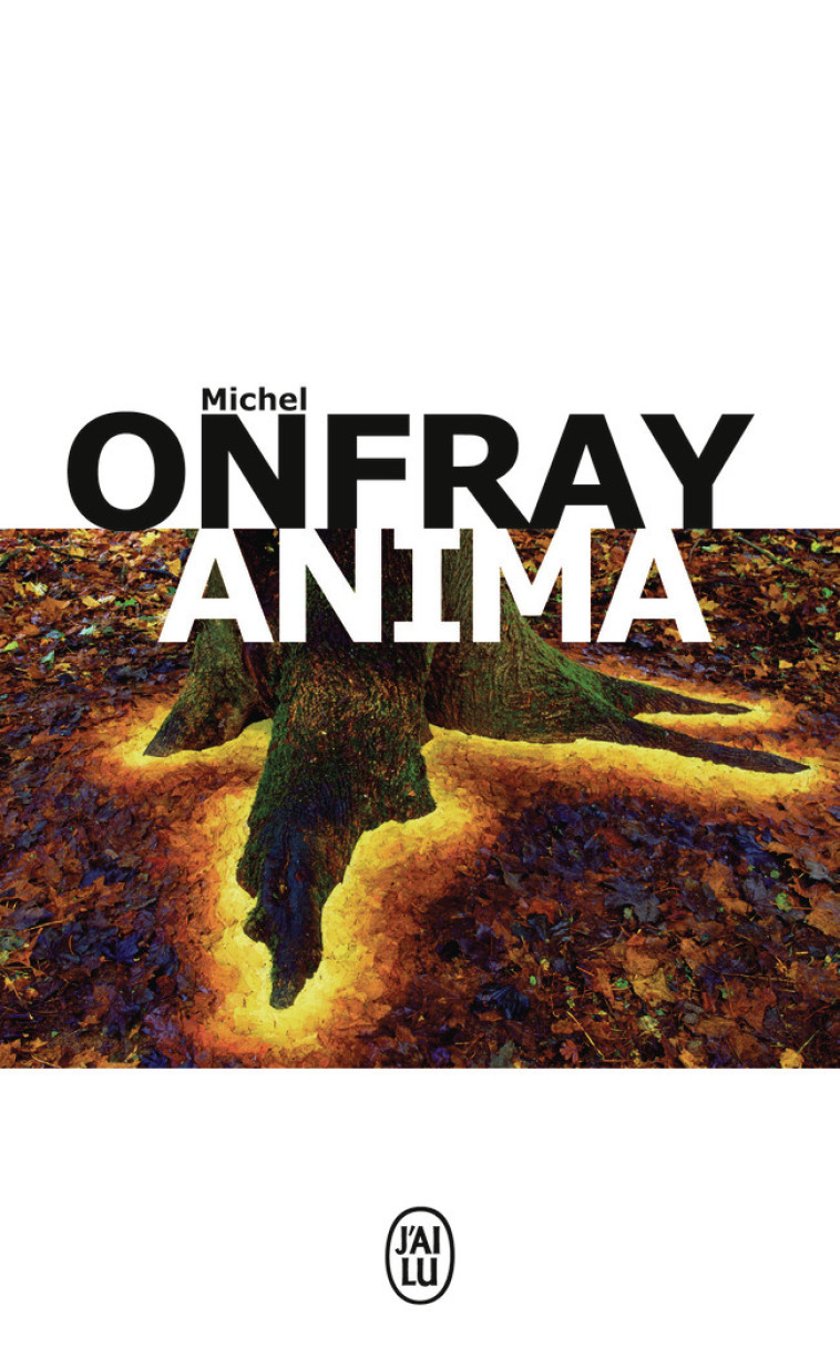 Anima - Michel Onfray - J'AI LU