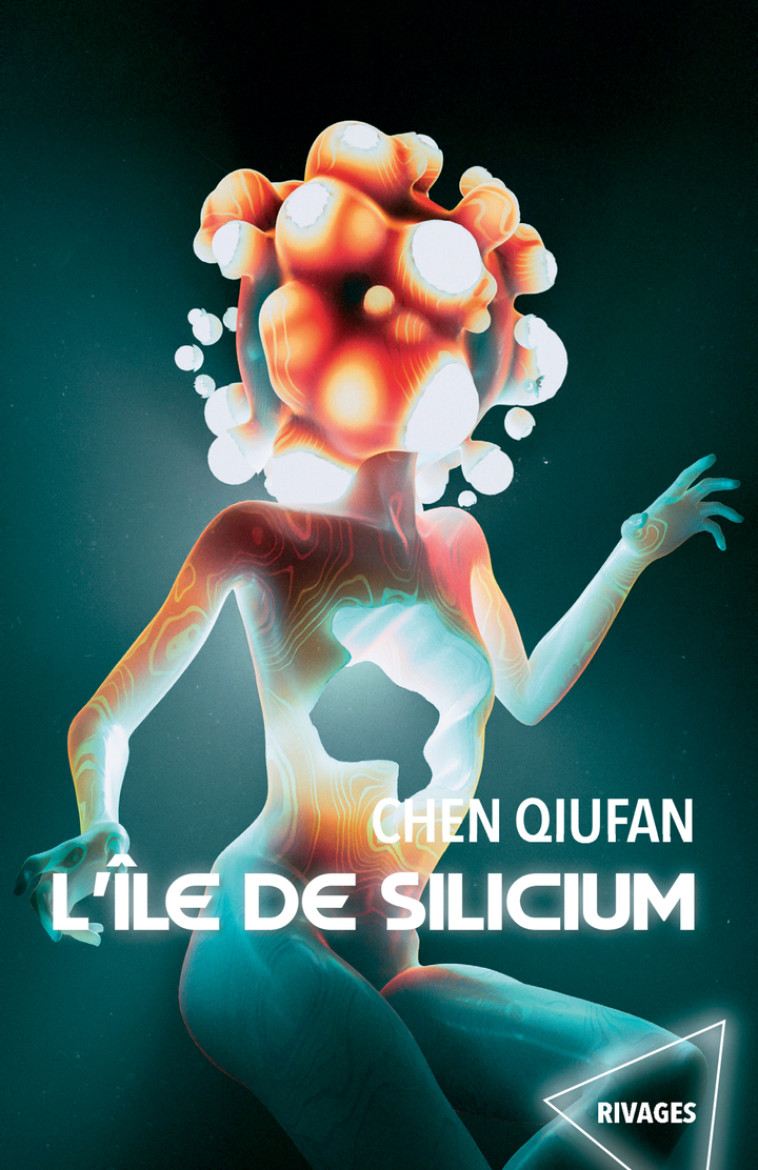 L'île de Silicium - Qiufan Chen, Gwennaël Gaffric - RIVAGES