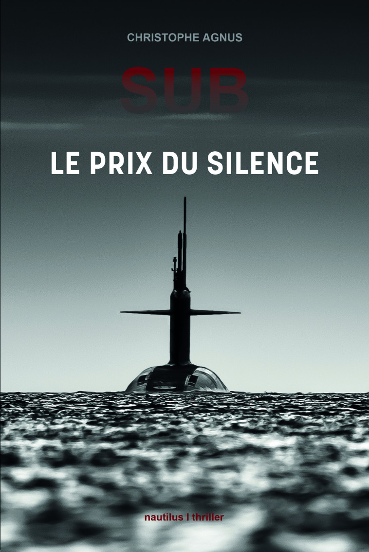 LE PRIX DU SILENCE - Christophe Agnus - NAUTILUS MEDIAS