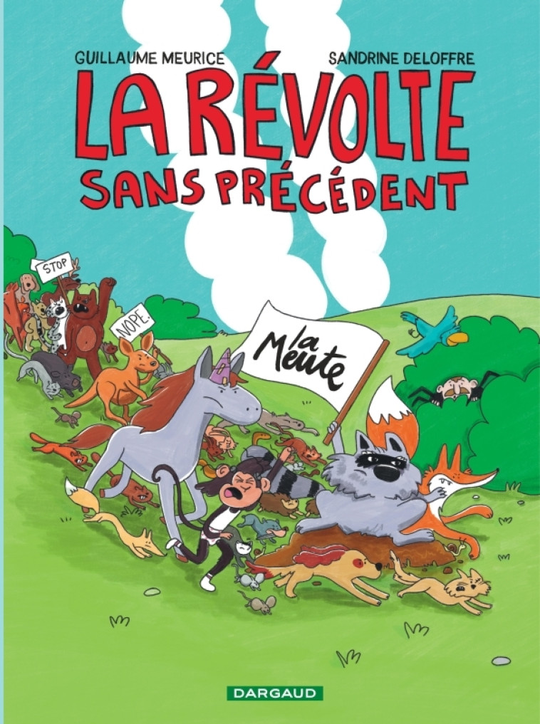 La révolte sans précédent -  Meurice  Guillaume,  Deloffre Sandrine - DARGAUD