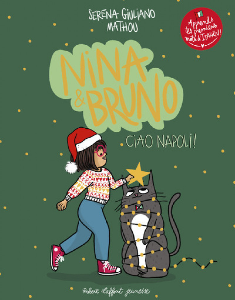 Nina et Bruno 2 - Ciao Napoli ! - Serena Giuliano, Mathou Mathou,  Mathou - ROBERT LAFFONT