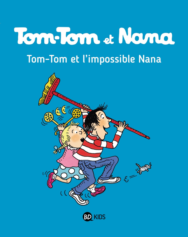 Tom-Tom et Nana, Tome 01 - Jacqueline Cohen, Bernadette Després, Catherine Viansson Ponte, Henriette Bichonnier, Xavier Seguin, Josette Laczewny dite Macha, Fanny Joly-Berbesson - BAYARD JEUNESSE