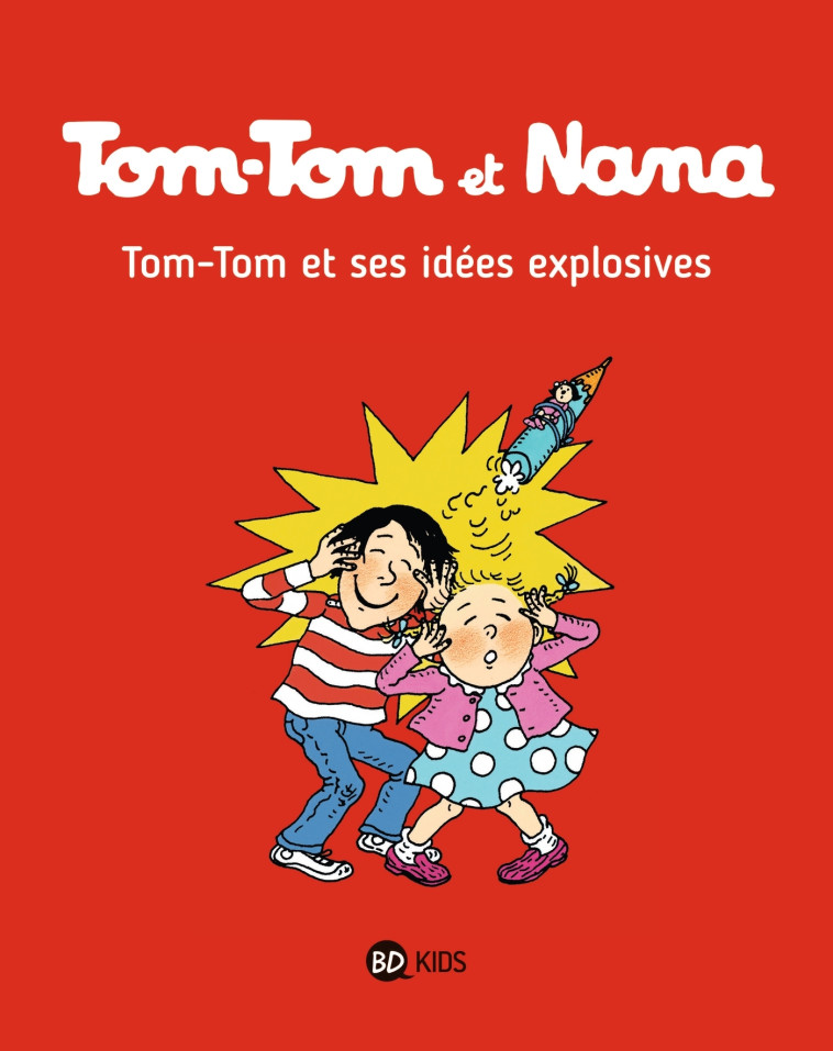 Tom-Tom et Nana, Tome 02 - Jacqueline Cohen, Bernadette Després, Catherine Viansson Ponte, Thomas Csillag, Henriette Bichonnier, Yasmine Haddad, Daniel-Rodolphe Jacquette - BAYARD JEUNESSE