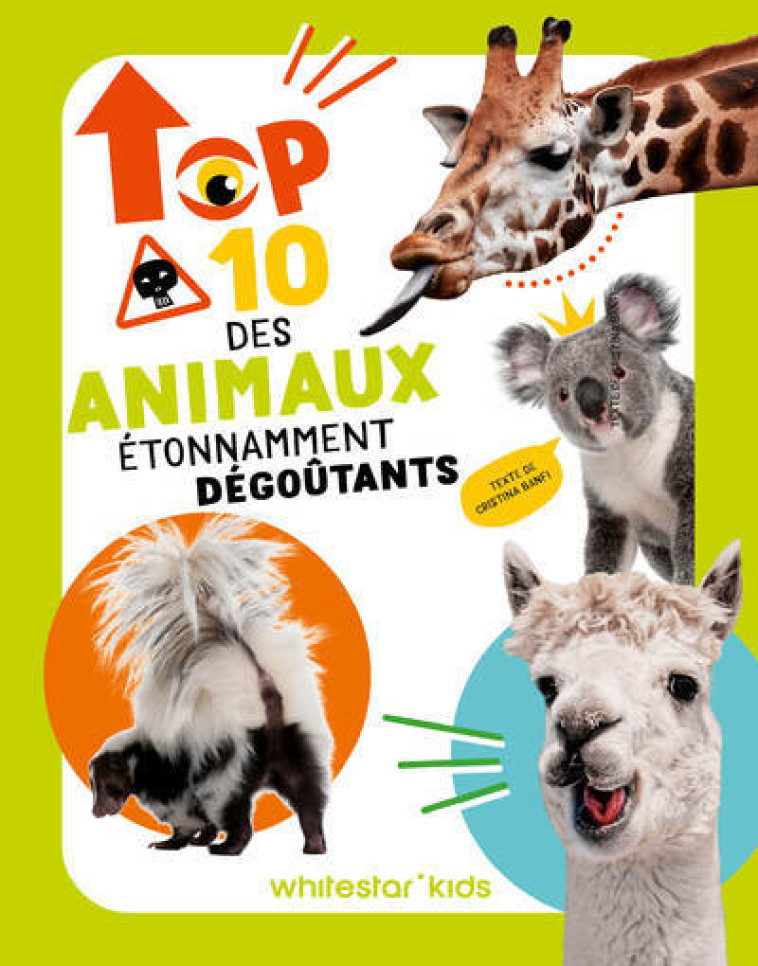 Top ten des animaux les plus dégoûtants - Cristina BANFI - WHITE STAR KIDS