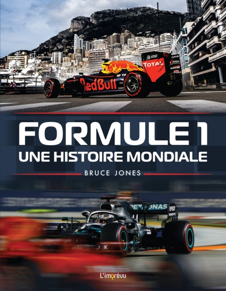 Formule 1. Une histoire mondiale - Bruce Jones - L IMPREVU