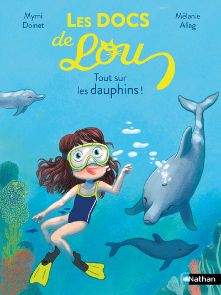 Les Docs de Lou - Tout sur les dauphins ! - Mymi Doinet, Mélanie Allag - NATHAN