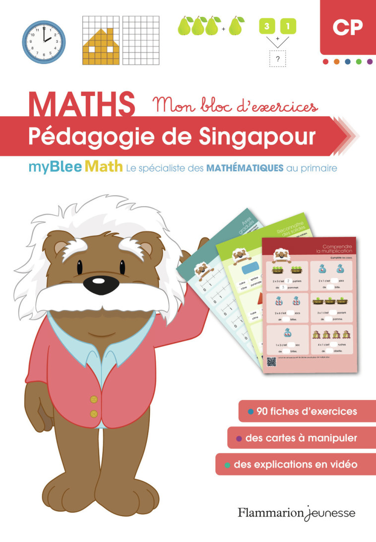 MyBlee Math - Mon bloc d'exercices CP - Pédagogie de Singapour - Laetitia Grail - FLAM JEUNESSE