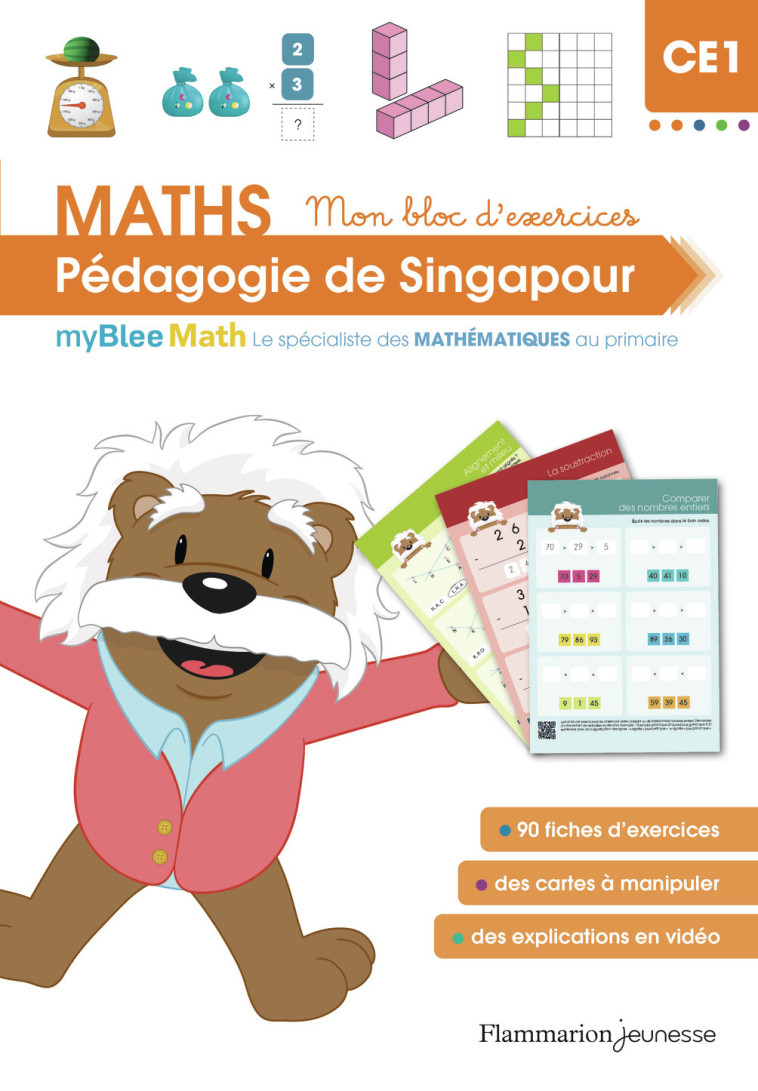 MyBlee Math - Mon bloc d'exercices CE1 - Pédagogie de Singapour - Laetitia Grail - FLAM JEUNESSE