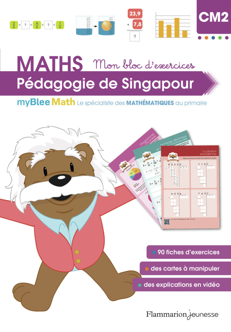 MyBlee Math - Mon bloc d'exercices CM2 - Pédagogie de Singapour - Laetitia Grail - FLAM JEUNESSE