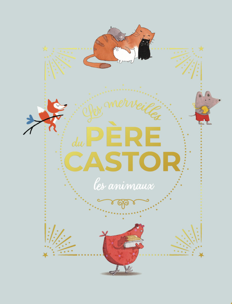 Les merveilles du Père Castor - Histoires d'animaux -  Collectif - PERE CASTOR