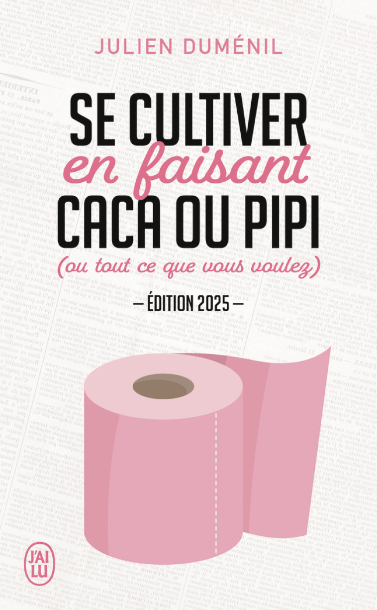 Se cultiver en faisant caca ou pipi - Julien Duménil - J'AI LU