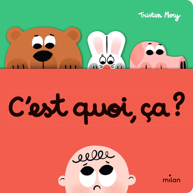 C'est quoi, ça ? - Tristan Mory - MILAN