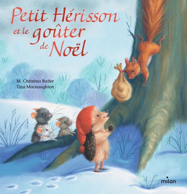 Petit Hérisson et le goûter de Noël - tout-carton - M. Christina Butler, Tina MacNaughton - MILAN