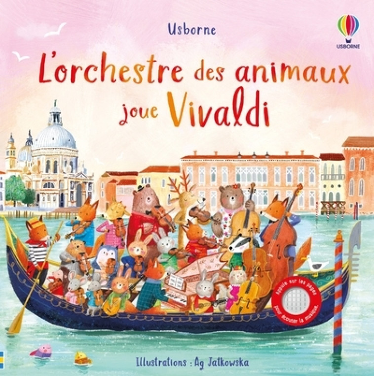 L'orchestre des animaux joue Vivaldi - dès 3 ans - Sam Taplin, Ag Jatkowska - USBORNE