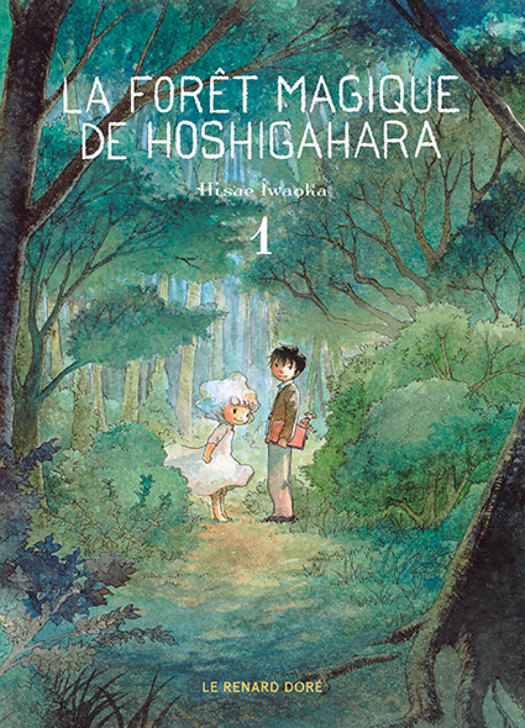 La Forêt magique de Hoshigahara T1 -  Iwaoka Hisae,  X, Hisae Iwaoka, Blanche Delaborde - RUE DE SEVRES