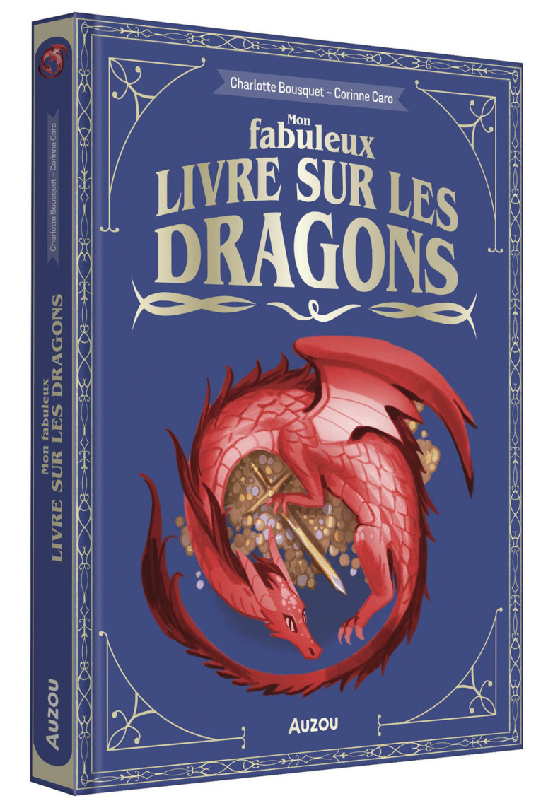 MON FABULEUX LIVRE DES DRAGONS - Charlotte Bousquet, Corinne Caro - AUZOU