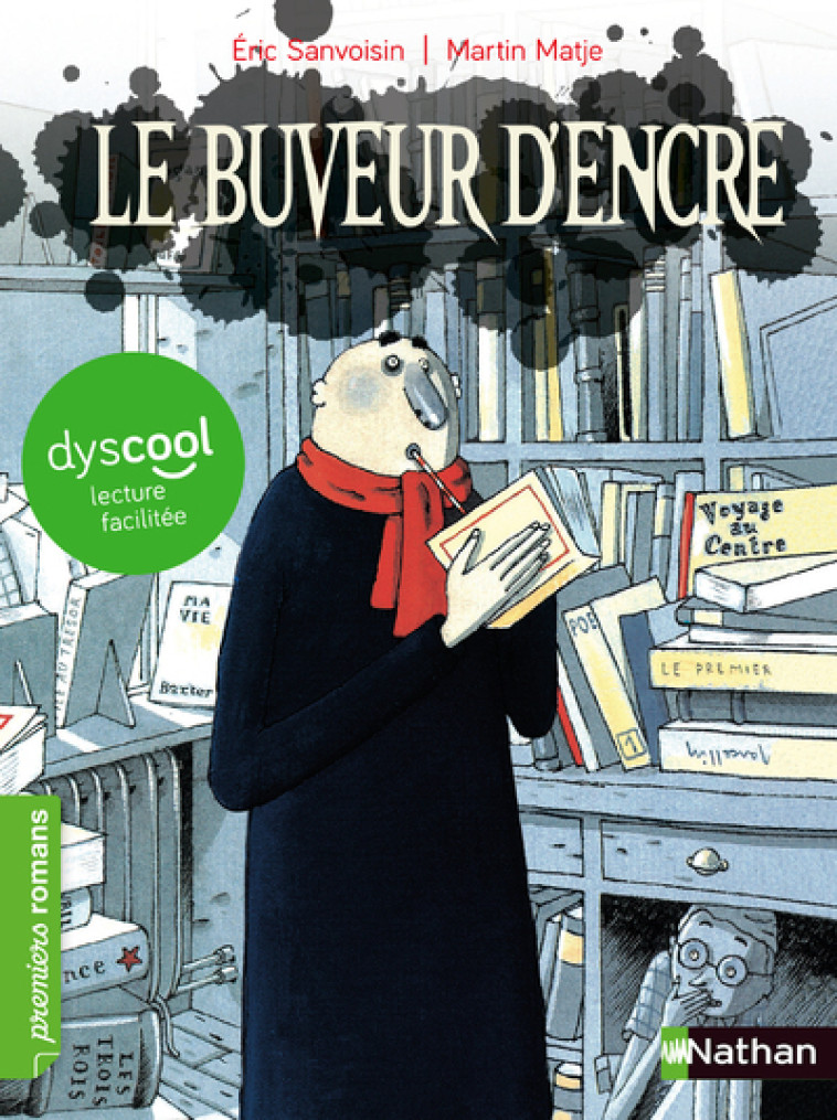 Le Buveur d'encre - Dyscool - Éric Sanvoisin, Martin Matje - NATHAN