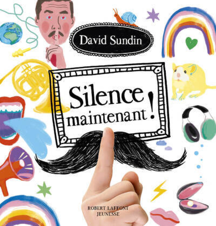 Silence maintenant ! - David Sundin, Aude Pasquier - ROBERT LAFFONT