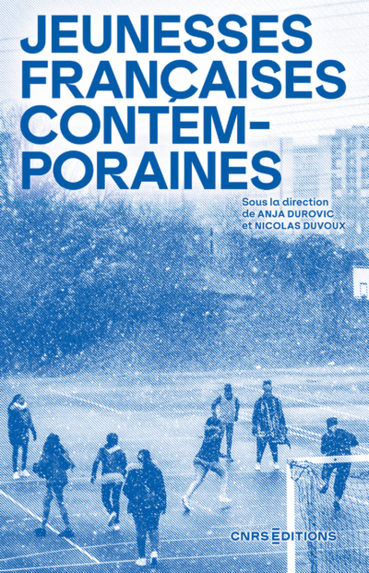 Jeunesses françaises contemporaines - Anja Durovic, Nicolas Duvoux, Camille Peugny, Vincent Tiberj, SANDRINE MALJEAN-DUBOIS - CNRS EDITIONS