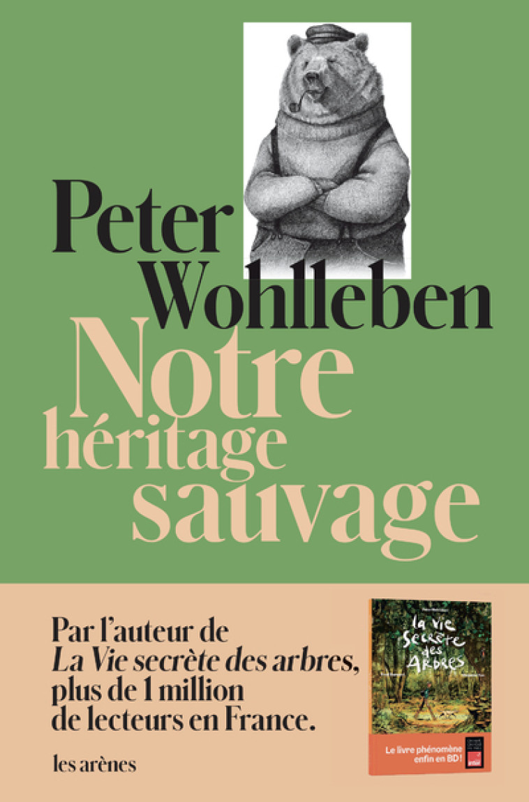 Notre héritage sauvage - Peter Wohlleben, Corinna Gepner - ARENES