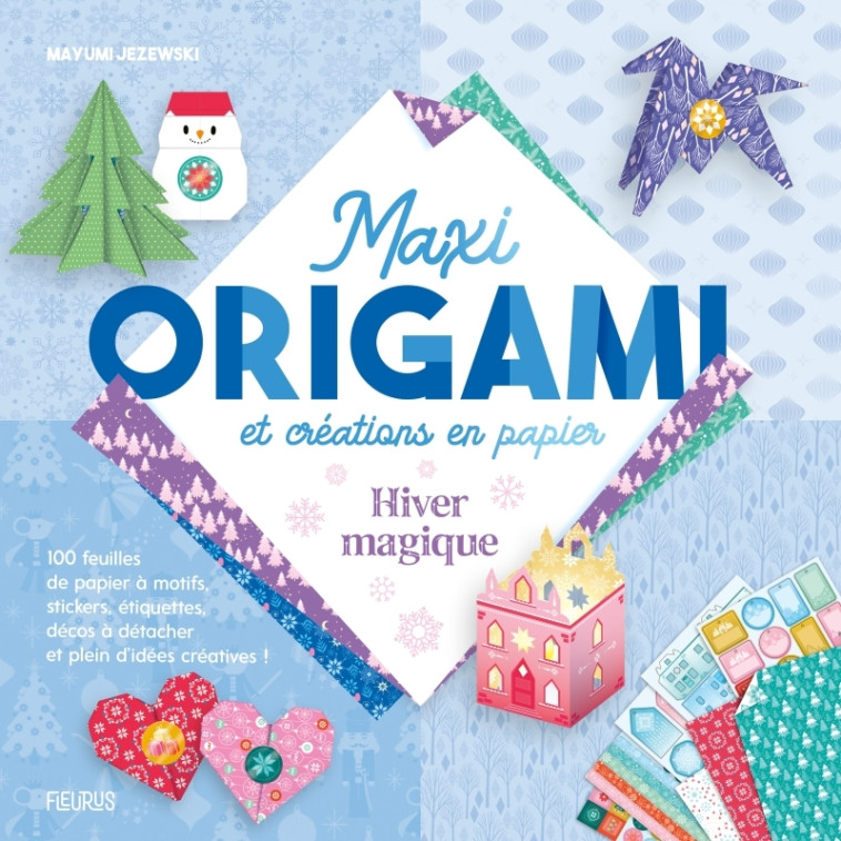 Maxi origami et créations en papier - Hiver magique - Mayumi Jezewski - FLEURUS