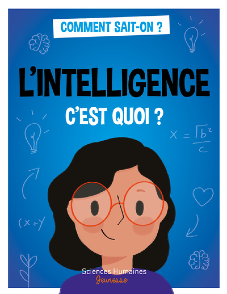 L'intelligence c'est quoi ? - Jean-François Marmion, Marie Dortier - SCIENCES HUMAIN