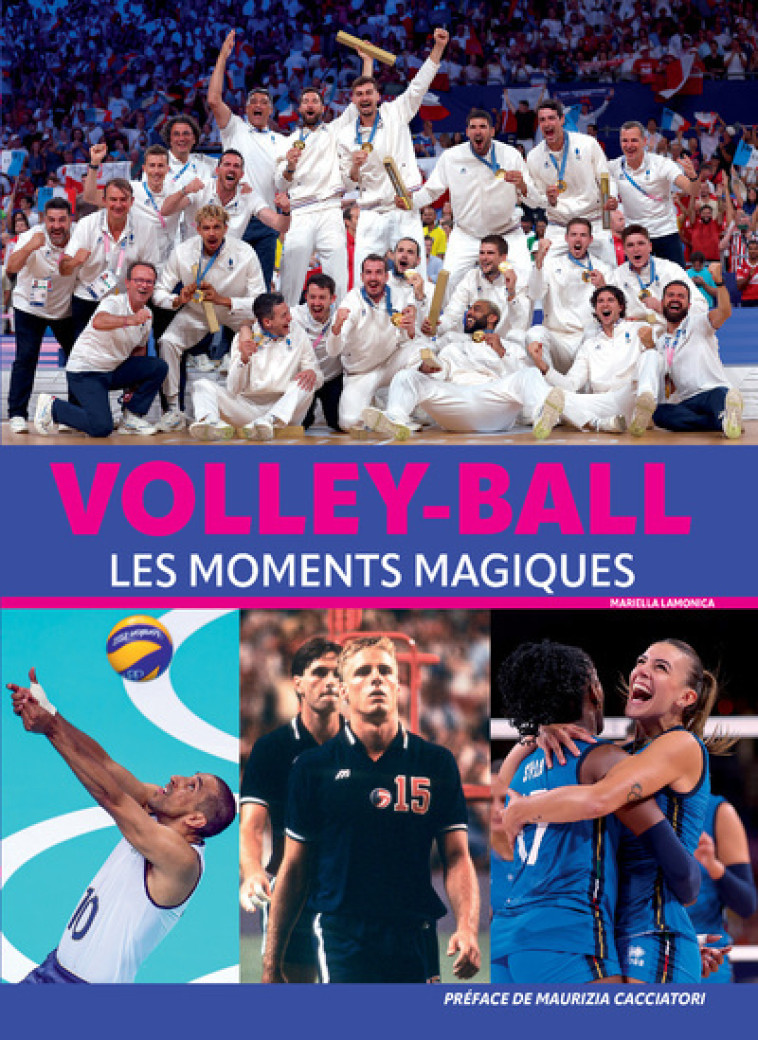 Volley-ball - Les moments magiques - Mariella Lamonica, Baptiste Levy-Gastaud, Jimmy Bertini - NUINUI