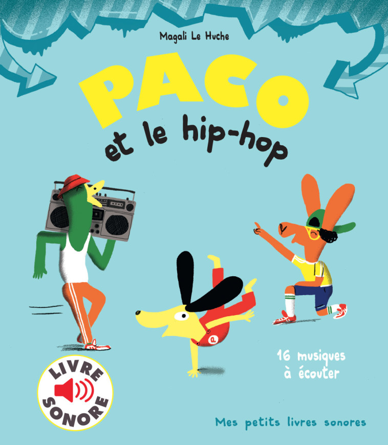 Paco et le hip-hop - Magali Le Huche - GALLIMARD JEUNE