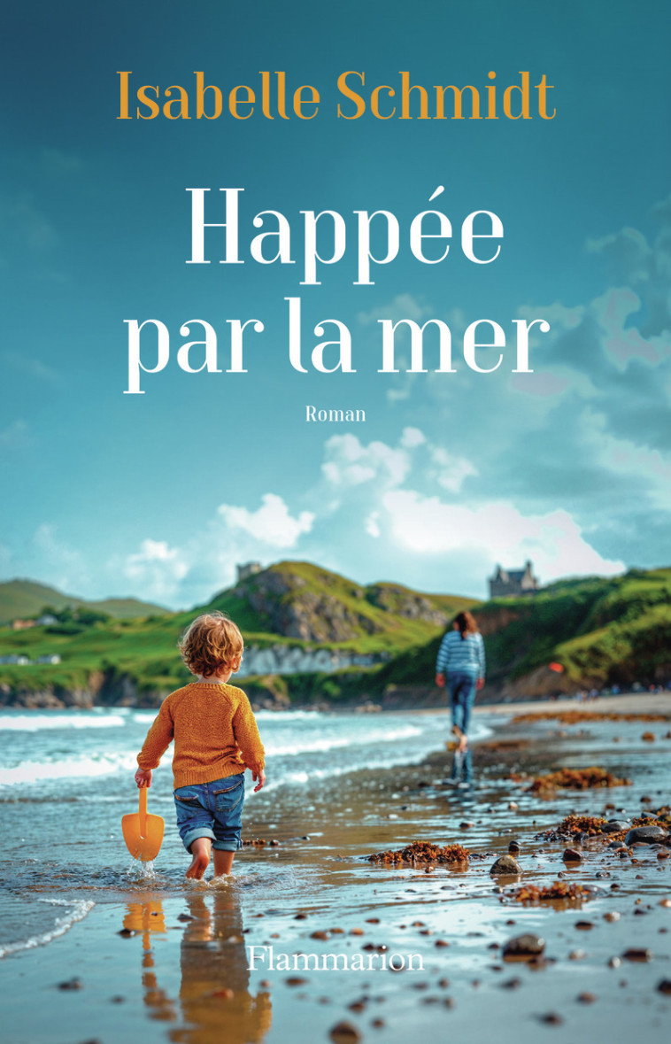 Happée par la mer - Isabelle Schmidt - FLAMMARION