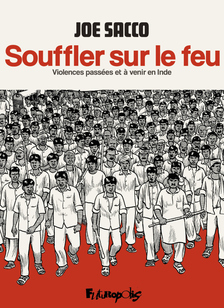 Souffler sur le feu -  JOE SACCO, JOE SACCO - FUTUROPOLIS