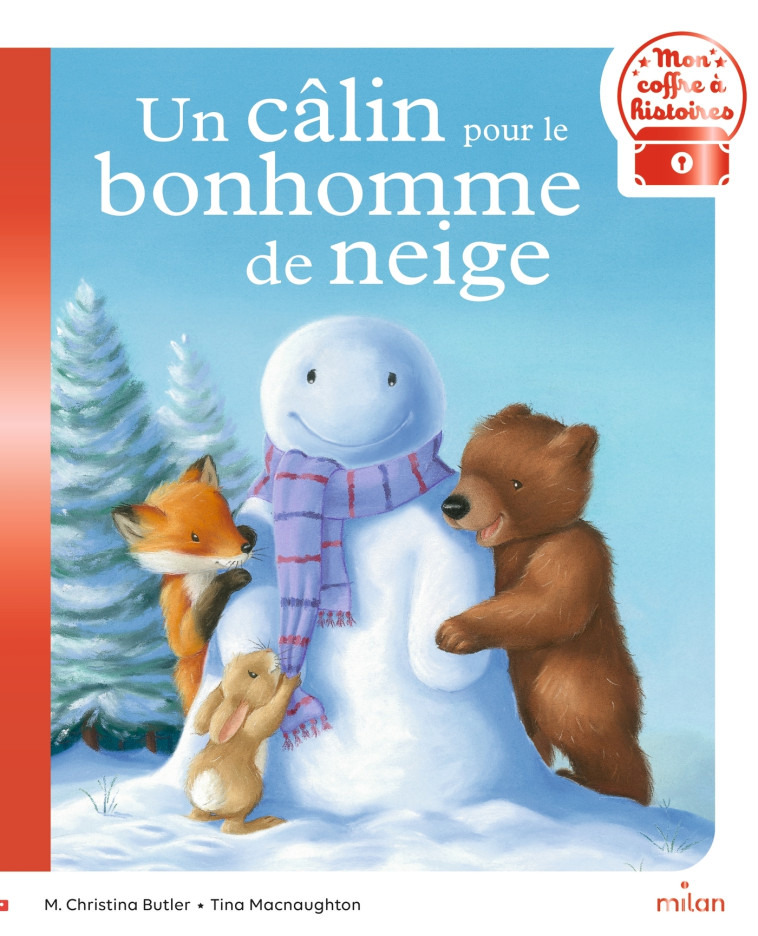 Un câlin pour le bonhomme de neige - M. Christina Butler, Tina MacNaughton - MILAN