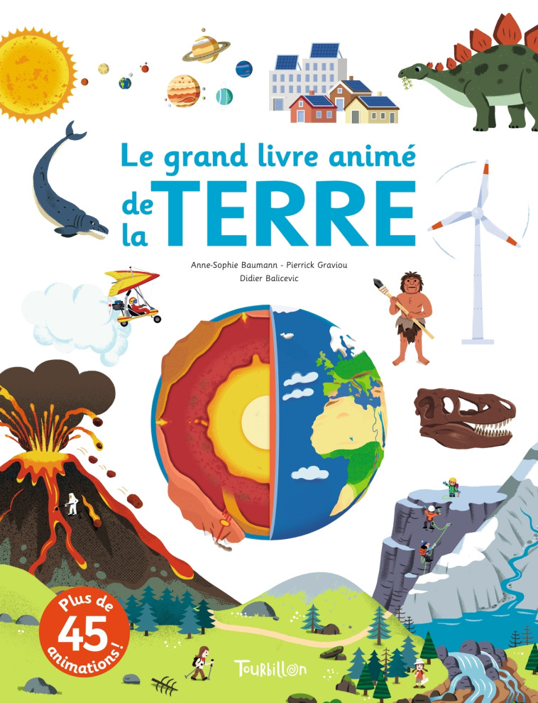 Le grand livre animé de la Terre - Anne-Sophie Baumann, Pierrick Graviou, Didier Balicevic - TOURBILLON