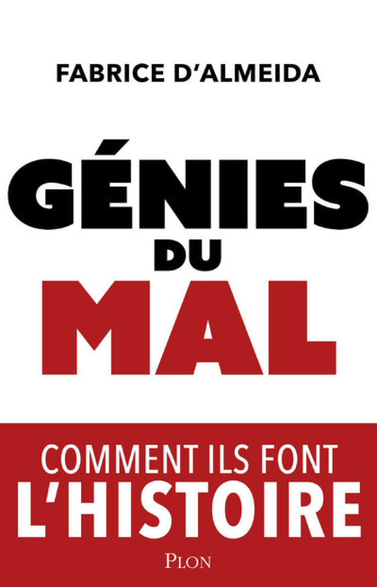 Génies du mal - Fabrice d' Almeida - PLON