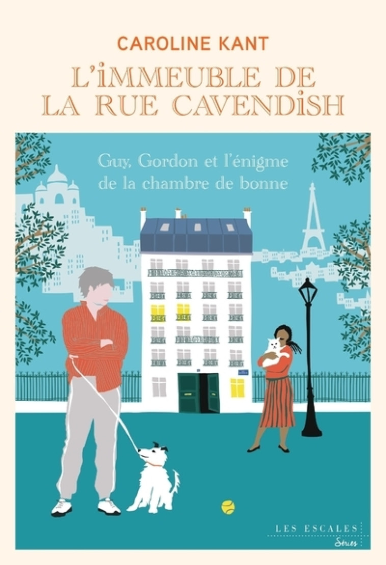 L'immeuble de la rue Cavendish - Tome 6 Guy, Gordon et l'énigme de la chambre de bonne - Caroline Kant - LES ESCALES