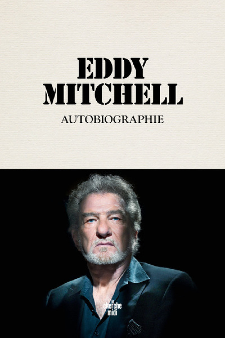 Autobiographie - Eddy Mitchell - CHERCHE MIDI