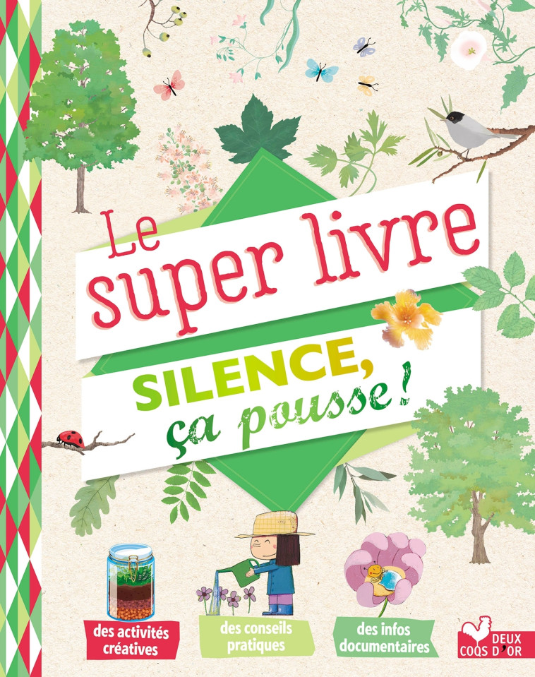 Le super livre Silence ça pousse ! -   - DEUX COQS D OR