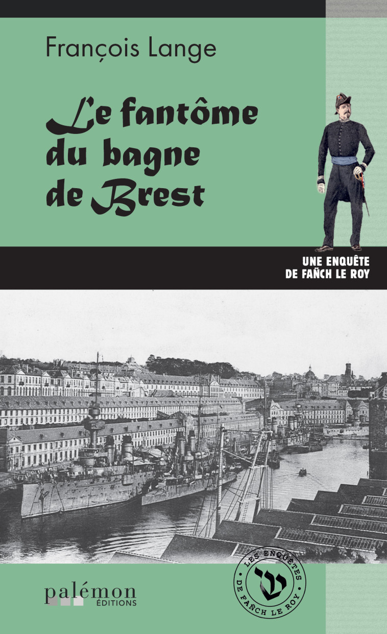 Le fantôme du bagne de Brest - François Lange - PALEMON