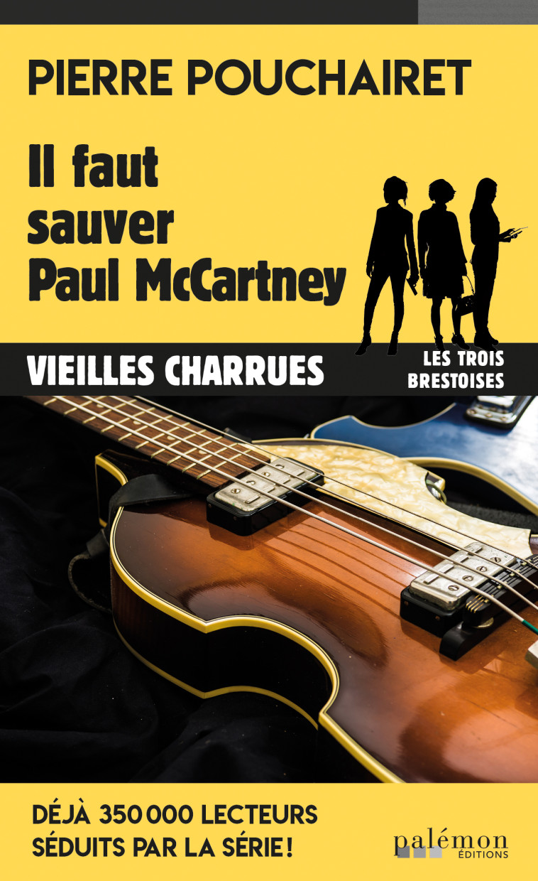 Il faut sauver Paul McCartney - Pierre Pouchairet - PALEMON