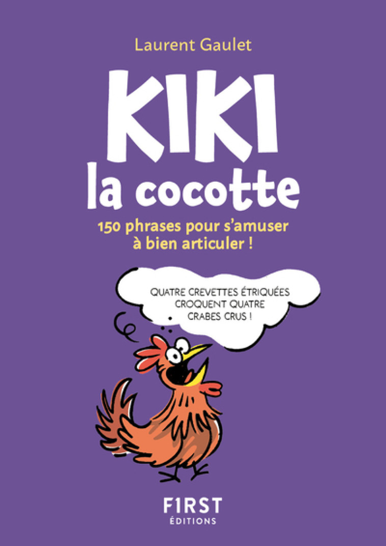 Le Petit livre de Kiki la cocotte NE - Laurent Gaulet - FIRST