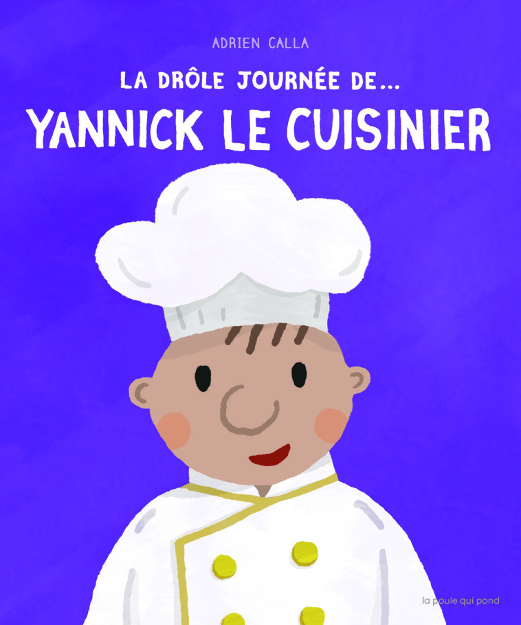 LA DRÔLE JOURNÉE DE... YANNICK LE CUISINIER - XXX - POULE QUI POND