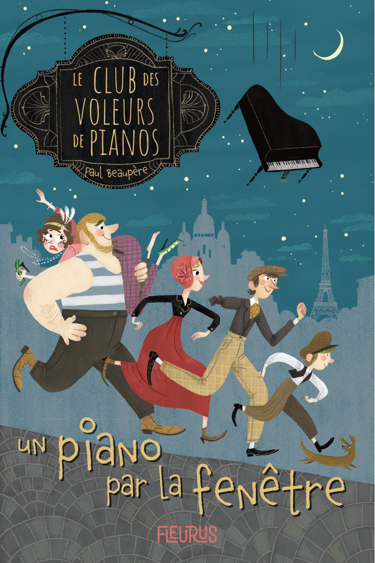 Le club des voleurs de pianos - Tome 1 - Un piano par la fenêtre - Paul Beaupère - FLEURUS