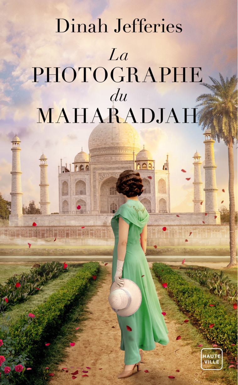 La Photographe du Maharadjah - Dinah Jefferies, Agnès Jaubert, Anne-Claire Payet - HAUTEVILLE