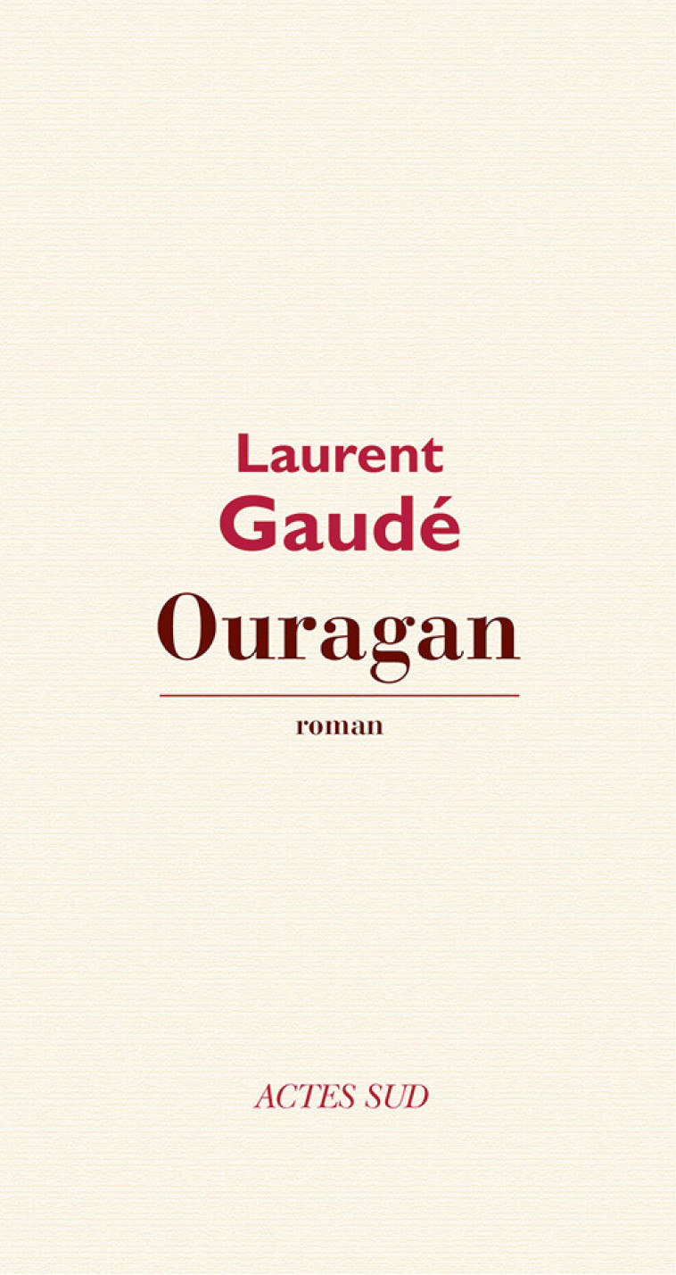 Ouragan - Laurent Gaudé - ACTES SUD