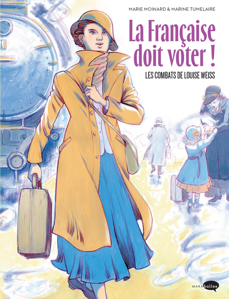 La Française doit voter ! - Marie-Christine Moinard, Marine Tumelaire, Marie Moinard - MARABULLES