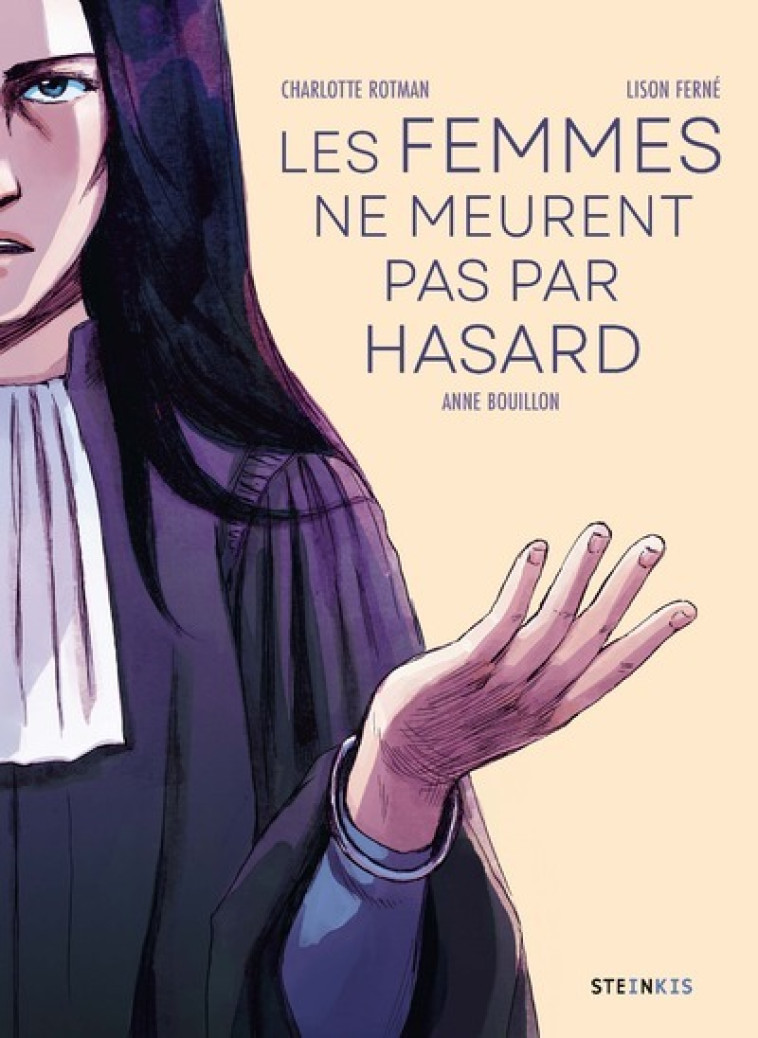 Les Femmes ne meurent pas par hasard - Charlotte Rotmann, Anne Bouillon, Lison Ferné, Charlotte Rotmann, Anne Bouillon, Lison Ferné, Juliette Vaast - STEINKIS