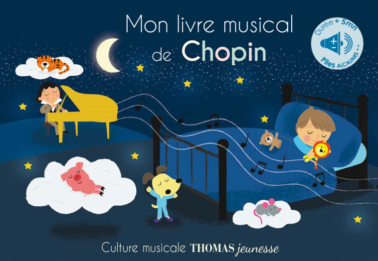 Mon livre musical de Chopin - Marie Deloste, Kevin Payne - THOMAS EDITIONS