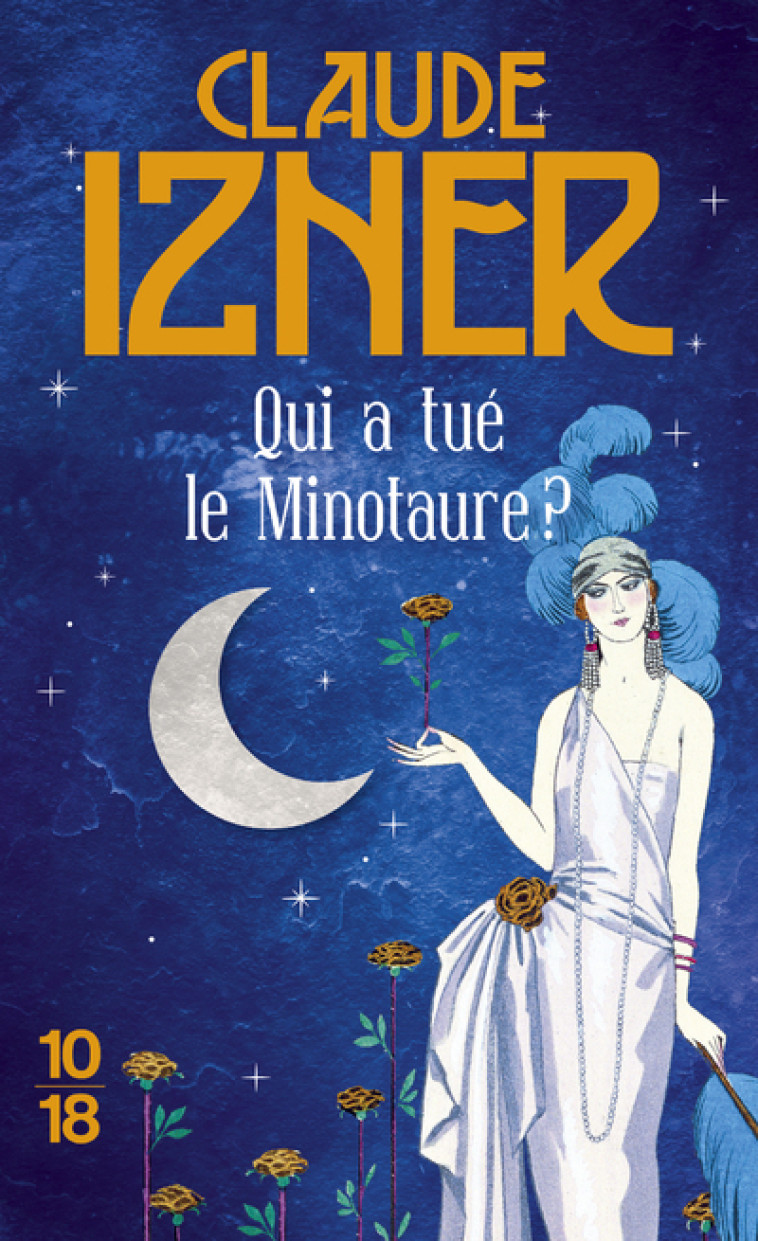 Qui a tué le Minotaure ? - Claude Izner - 10 X 18