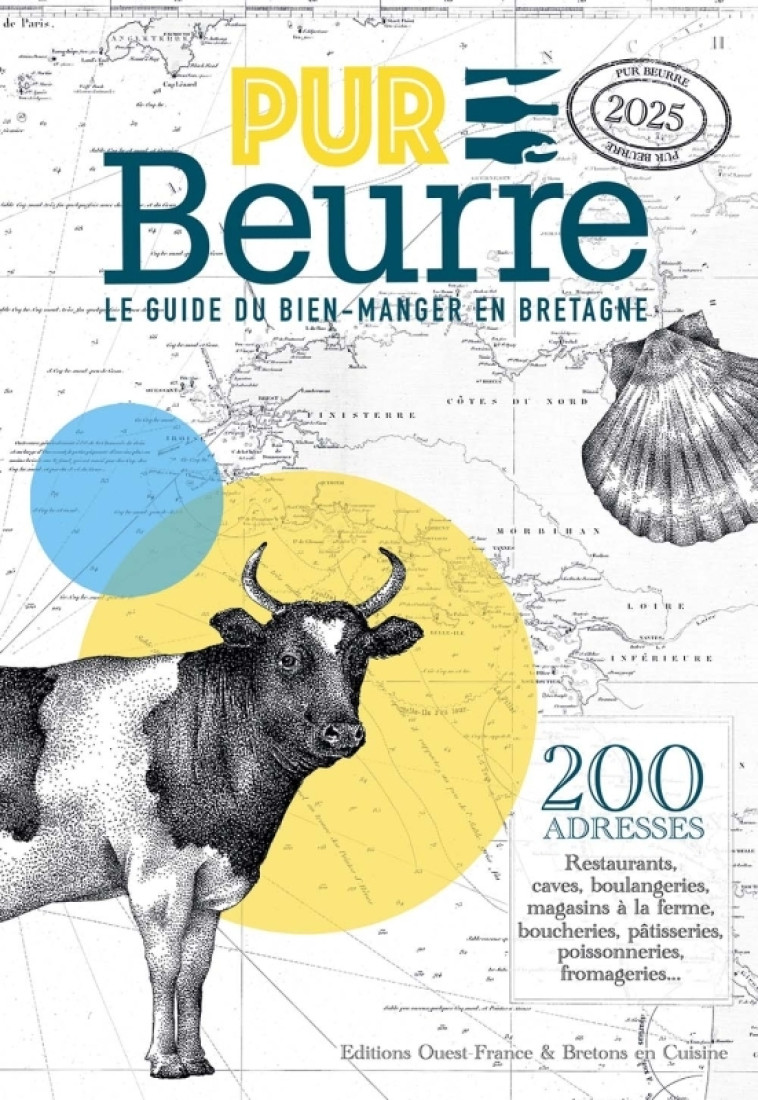 Pur beurre ! - Bretons en cuisine Rédaction Bretons en cuisine, Bretons en cuisine Rédaction Bretons en cuisine - OUEST FRANCE